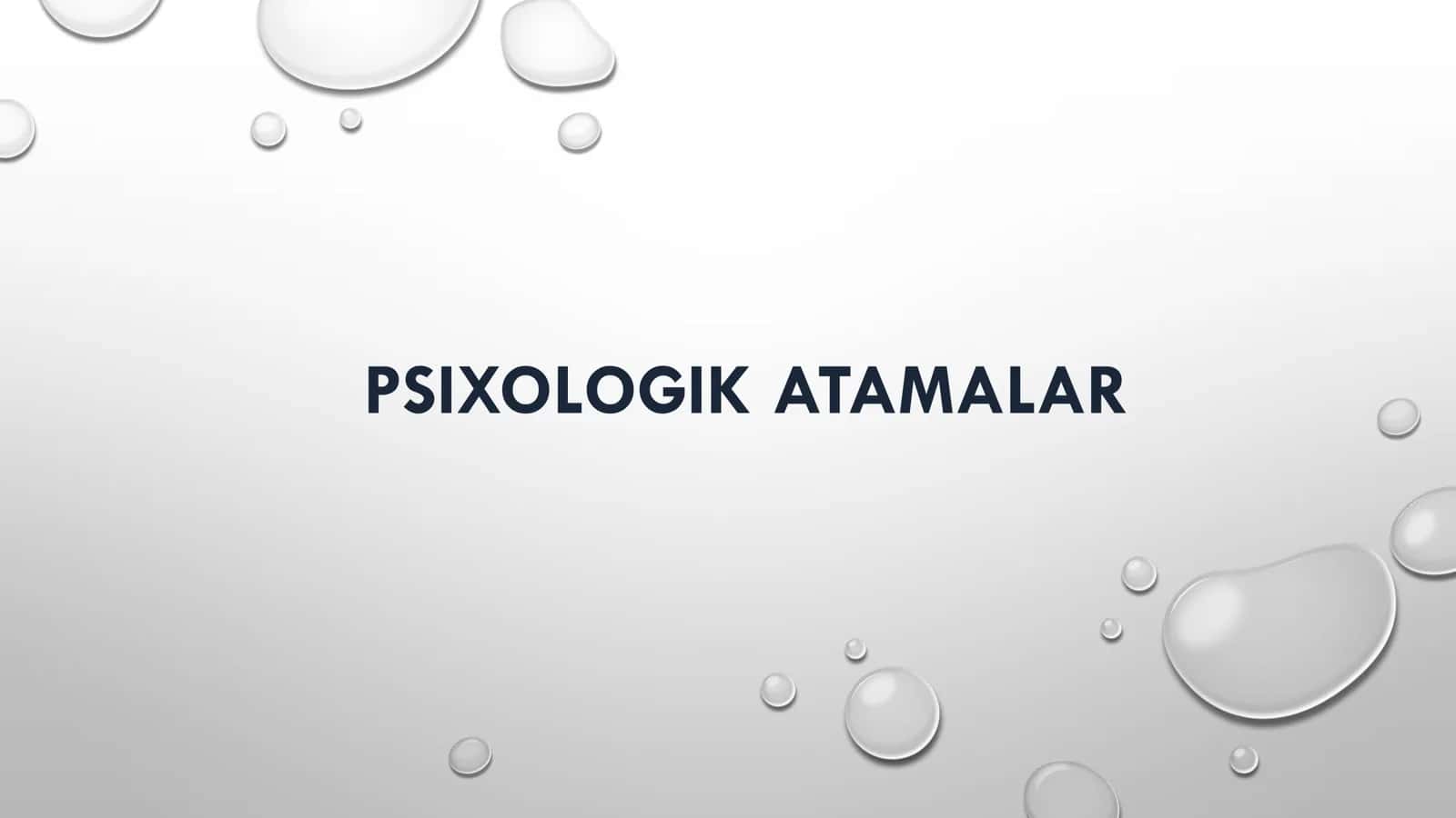 PSIXOLOGIK ATAMALAR
