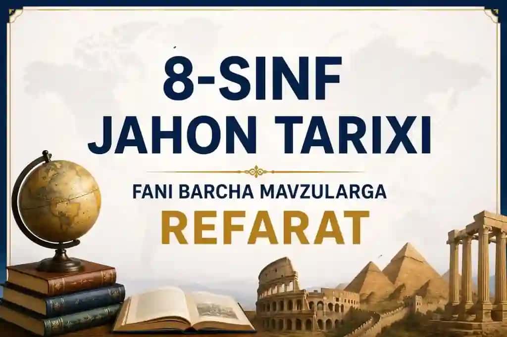 8-sinf jahon tarixi mavzulariga refaratlar 2