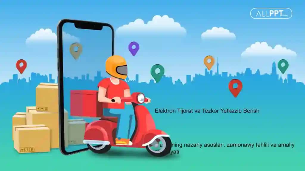 Elektron Tijorat va Tezkor Yetkazib Berish Taqdimoti (48 Slayd)