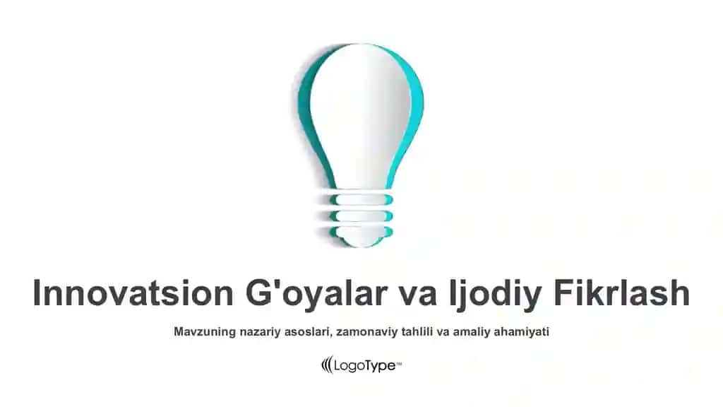 Innovatsion G'oyalar va Ijodiy Fikrlash Taqdimoti (33 Slayd)