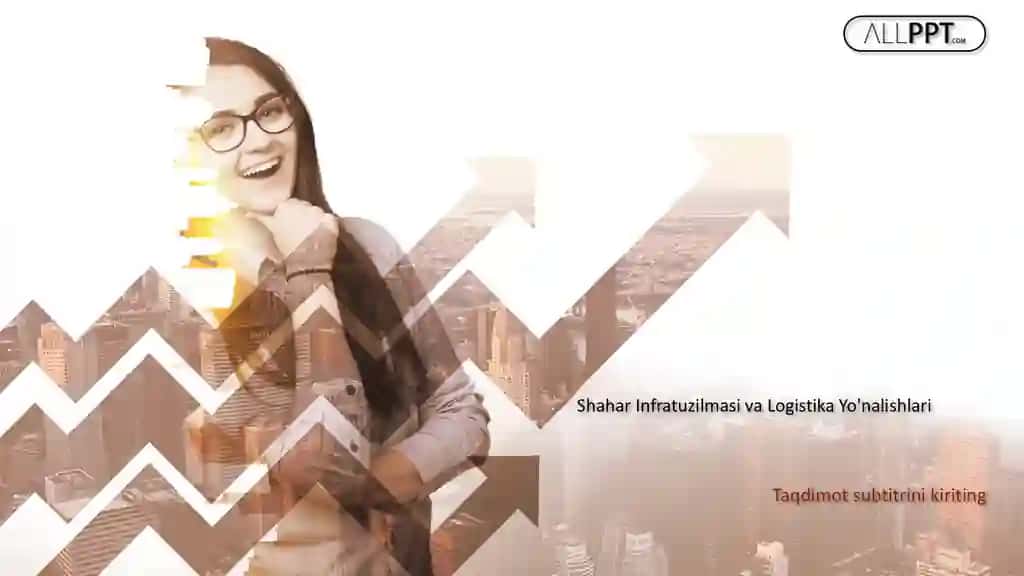 Shahar Infratuzilmasi va Logistika Yo'nalishlari Taqdimoti (48 Slayd)