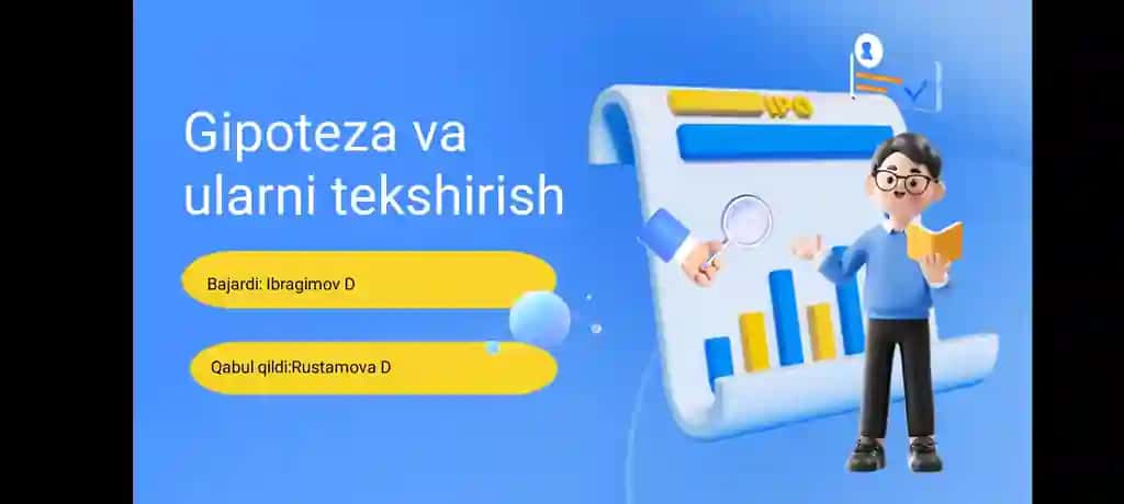 gipoteza va ularni tekshirish