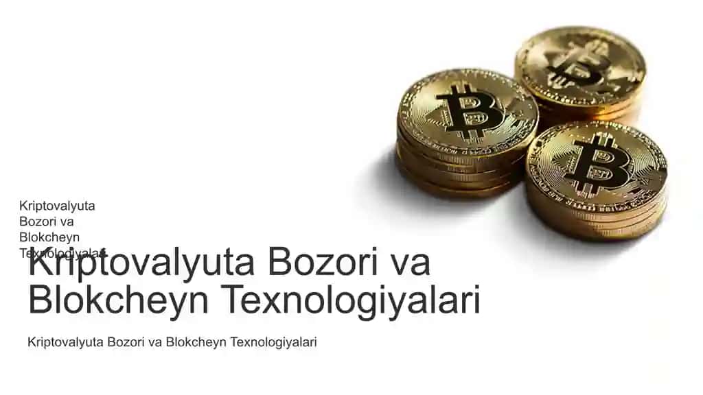 Kriptovalyuta Bozori va Blokcheyn Texnologiyalari Taqdimoti (59 Slayd)