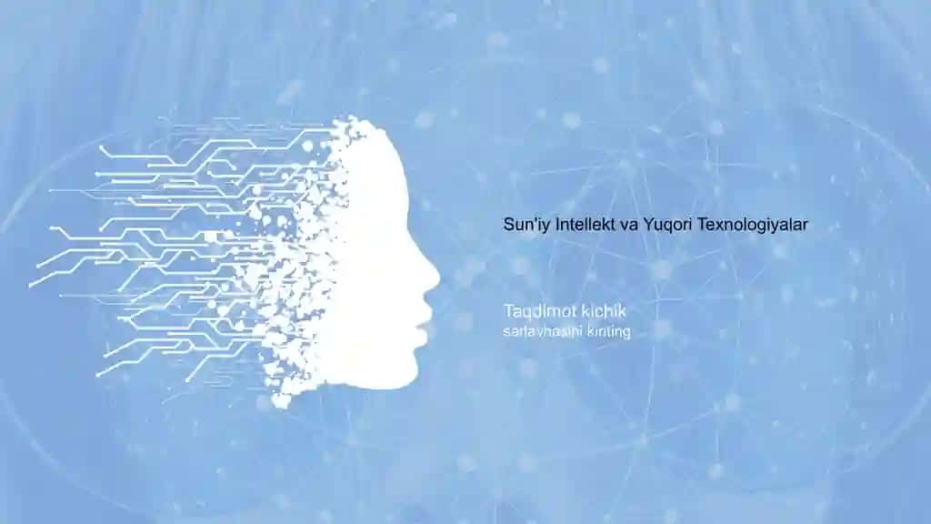 Sun'iy Intellekt va Yuqori Texnologiyalar Taqdimoti (48 Slayd)
