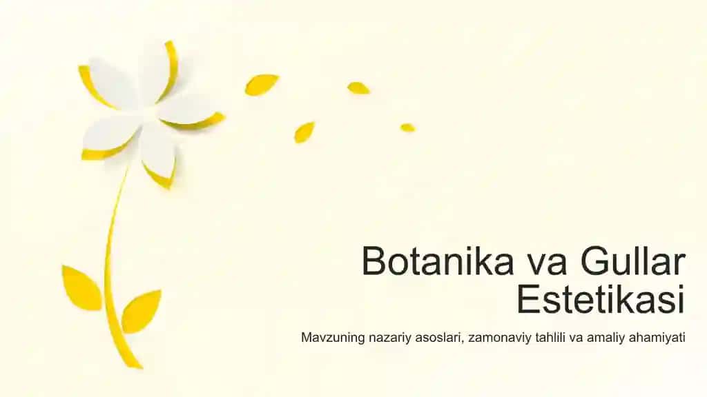 Botanika va Gullar Estetikasi Taqdimoti (60 Slayd)