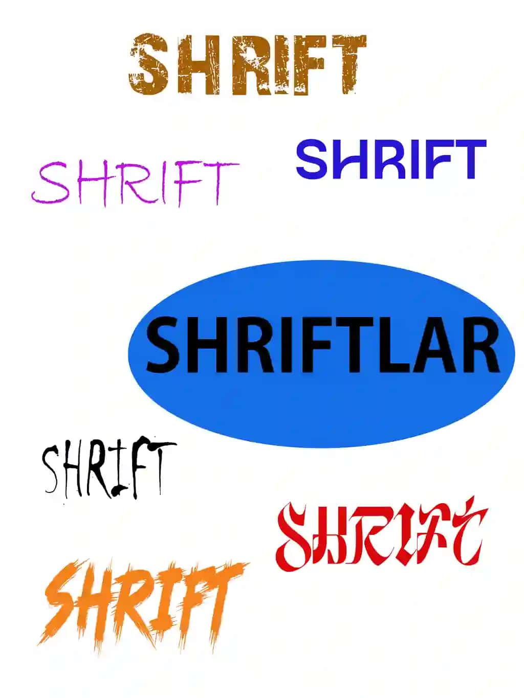 Shriftlar har hil