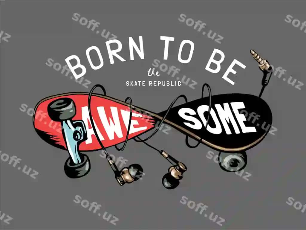 Tug'ilgan bo'lsa ham ajoyib bo'lish slogani burilgan skateboard va naushniklarak tasvirlangan | Born be awesome slogan with twisted skateboard headphone illustration