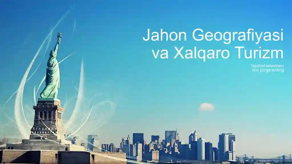 Jahon Geografiyasi va Xalqaro Turizm Taqdimoti (59 Slayd)
