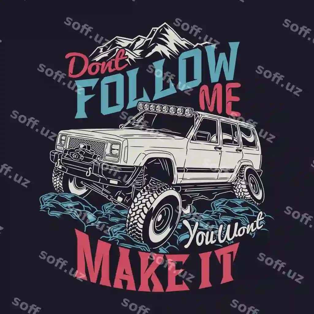 Meni kuzatmang, aks holda siz cho'l yo'liga o'ta olmaysiz. Sarguzashtlik degan iqtiboslar. | Dont follow me you wont make it offroad quotes saying adventure