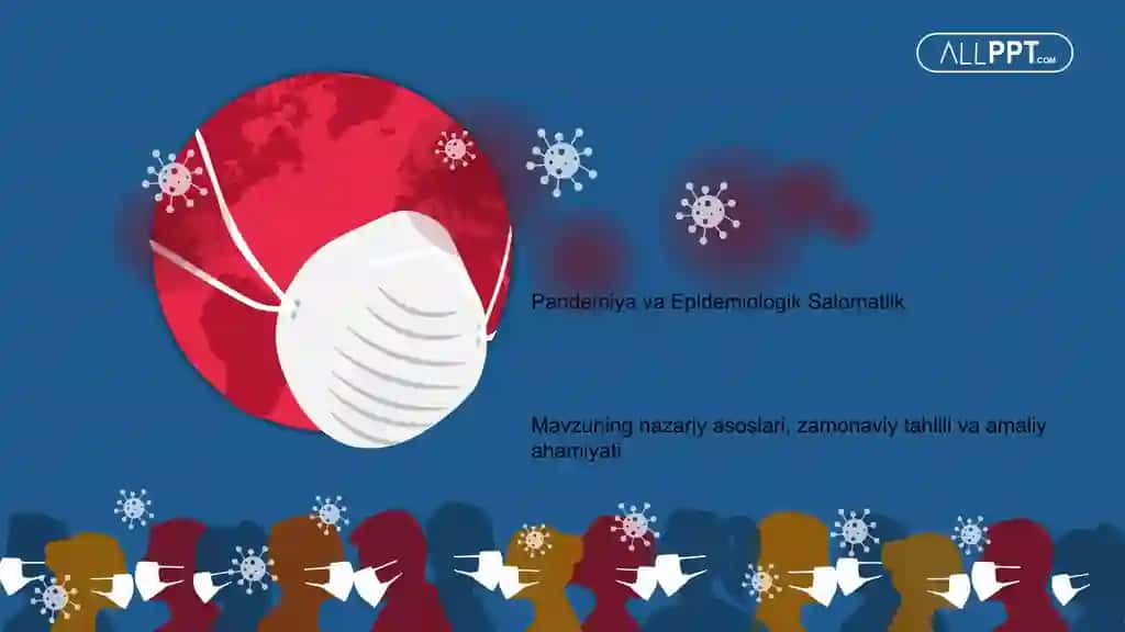 Pandemiya va Epidemiologik Salomatlik Taqdimoti (48 Slayd)