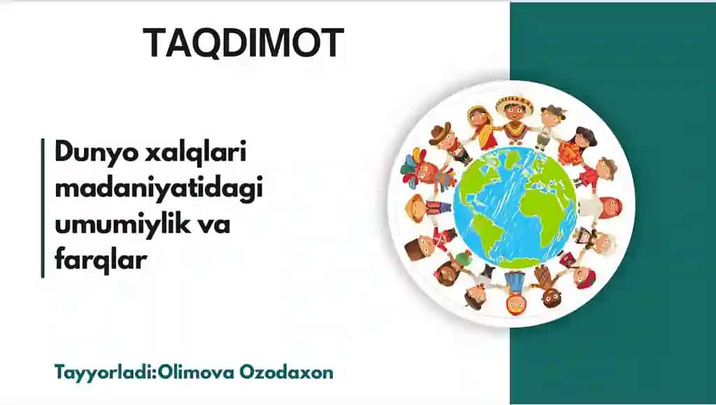 Dunyo xalqlari madaniyatidagi umumiylik va farqlar
