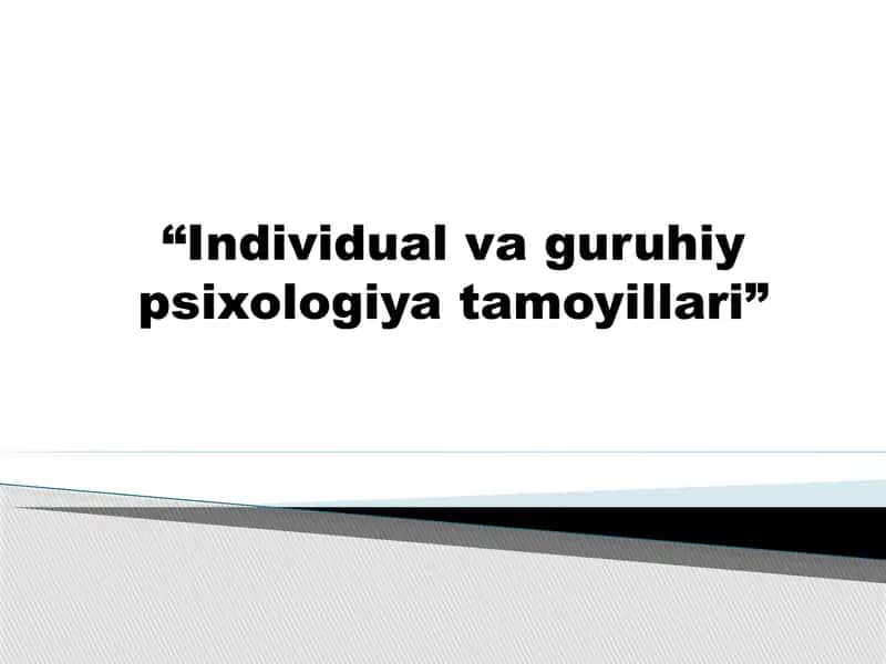 “Individual va guruhiy psixologiya tamoyillari” mavzusida psixologiya fanidan tayyor slayd