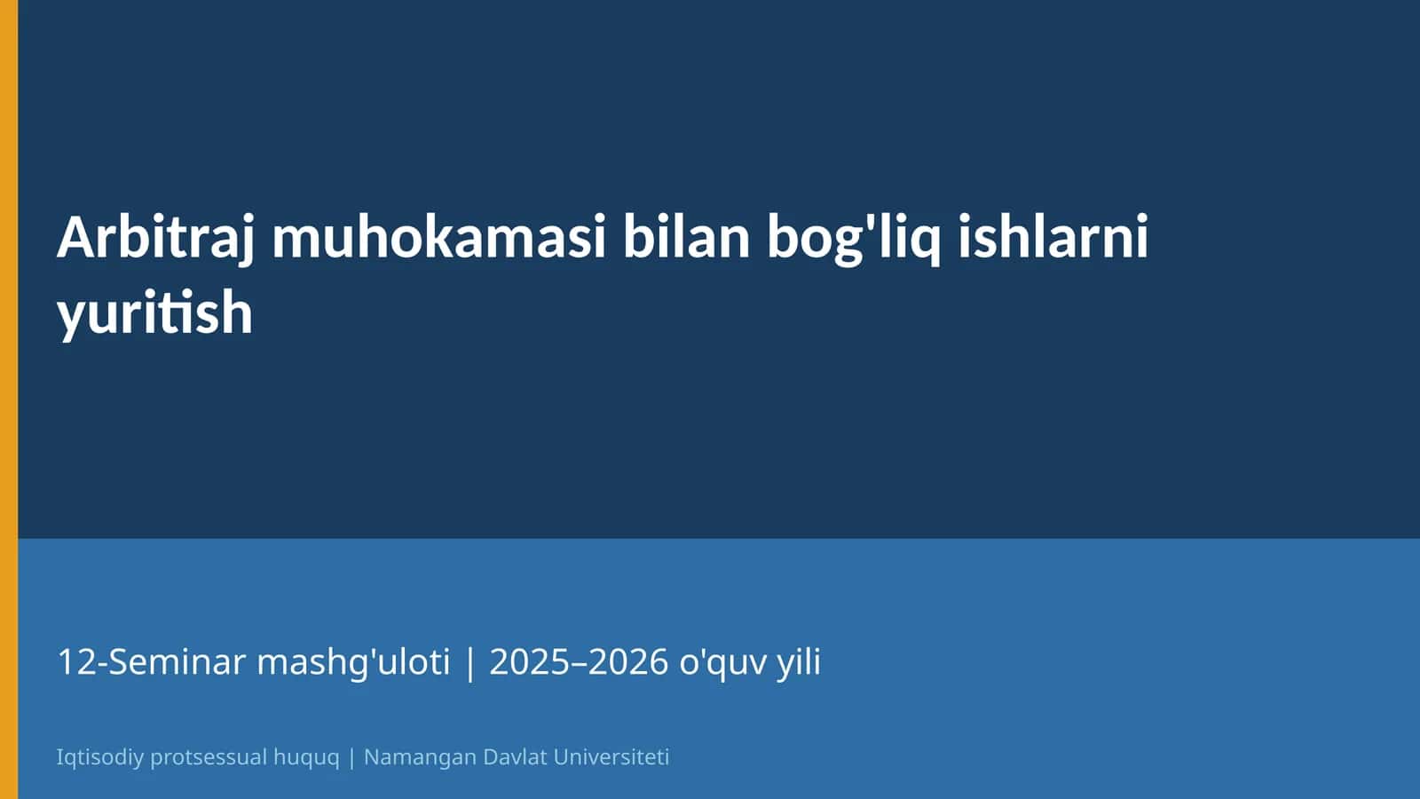 Arbitraj muhokamasi bilan bog'liq ishlarni yuritish