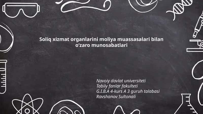 Soliq xizmat organlarini moliya muassasalari bilan oʻzaro munosabatlari