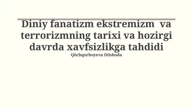 Diniy fanatizm ekstremizm va terrorizmning tarixi va hozirgi davrda xavfsizlikga tahdidi