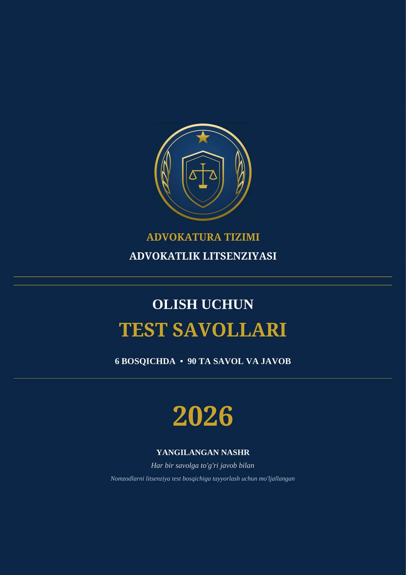 ADVOKATLIK LITSENZIYASINI OLISH UCHUN TEST SAVOLLARI 2026 | 90 ta savol-javob