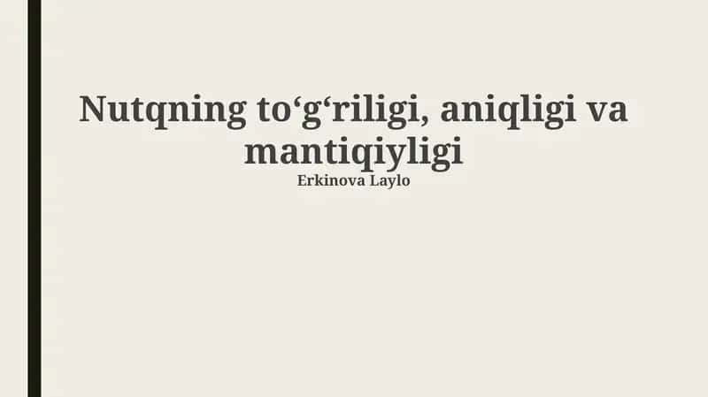 Nutqning to'g'riligi, aniqligi va mantiqiyligi