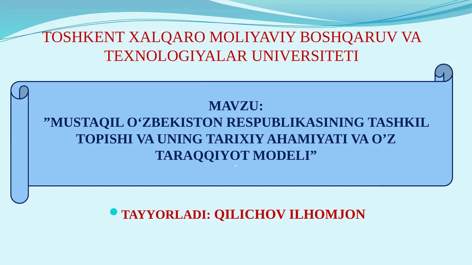 MUSTAQIL O'ZBEKISTON RESPUBLIKASINING TASHKIL TOPISHI VA UNING TARIXIY AHAMIYATIVA O’Z TARAQQIYOT MODELI