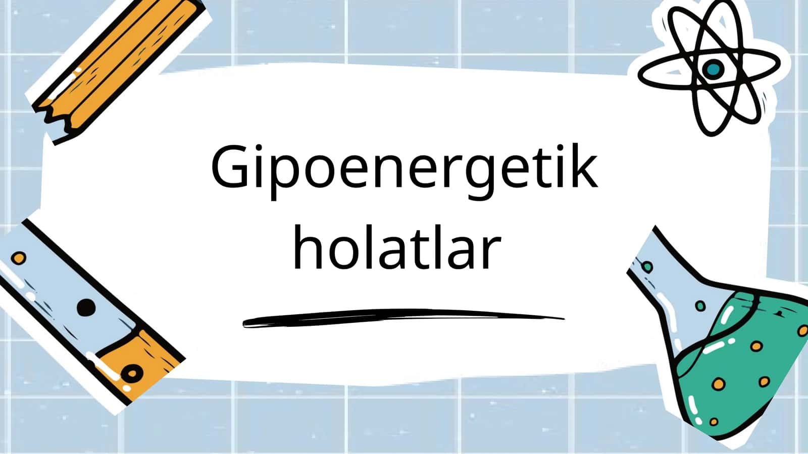 Gipoenergetikholatlar