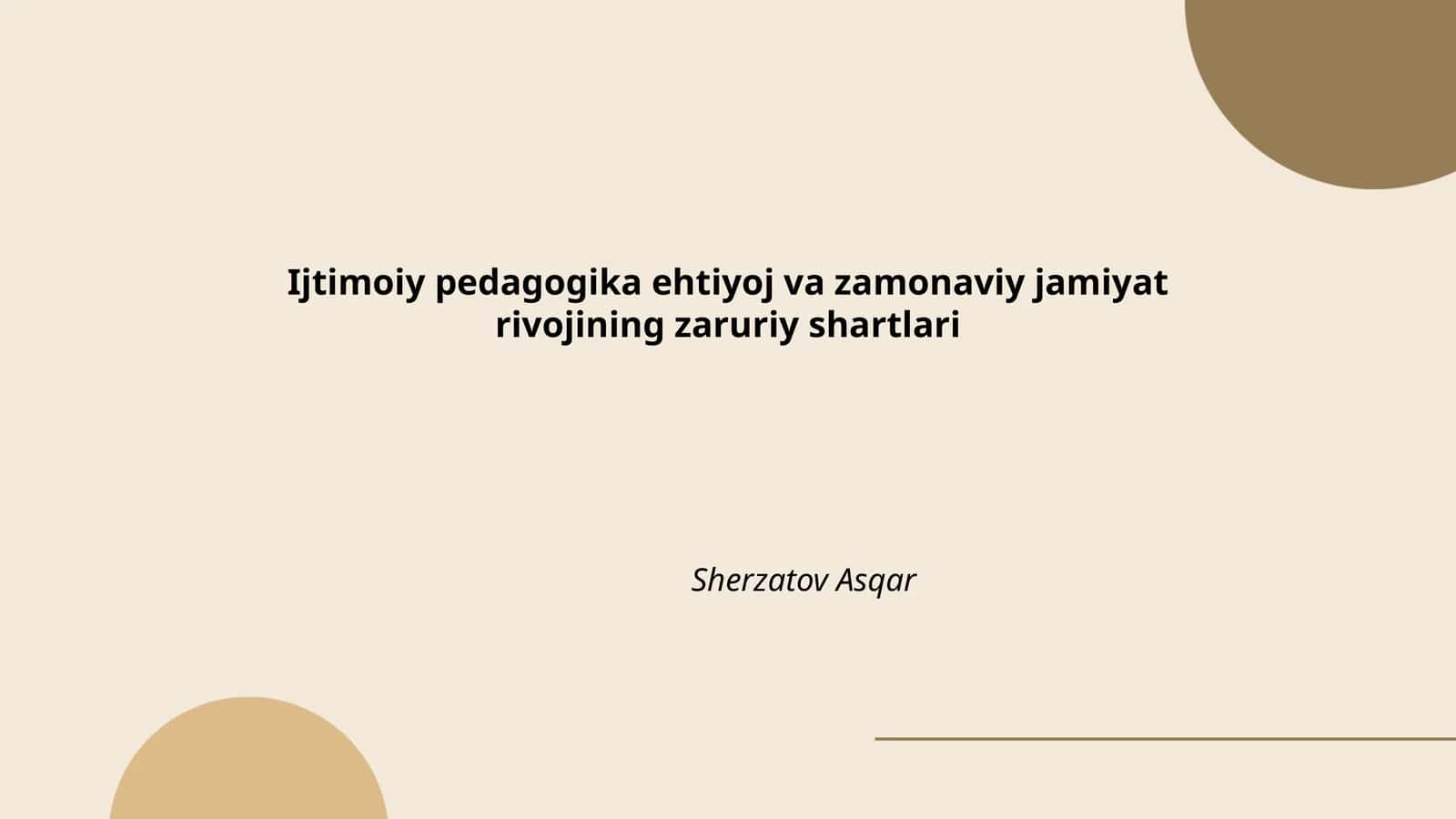 Ijtimoiy pedagogika ehtiyoj va zamonaviy jamiyat rivojining zaruriy shartlari
