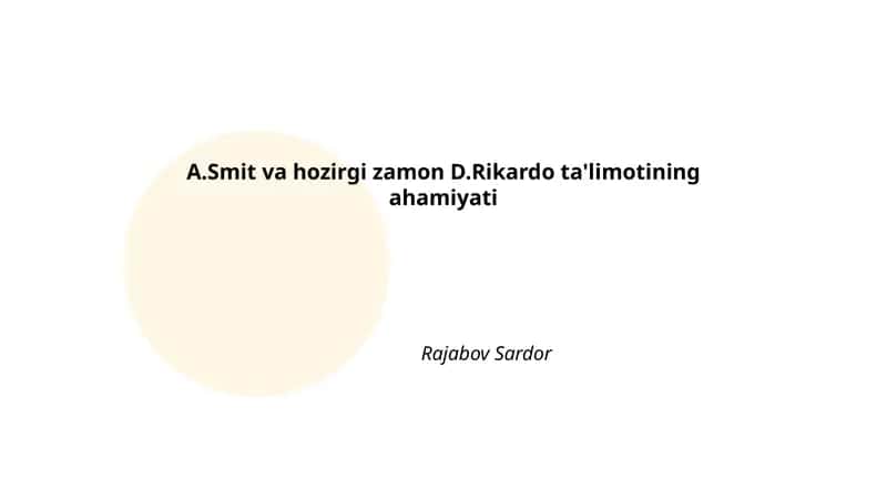 A.Smit va hozirgi zamon D.Rikardo ta'limotining ahamiyati