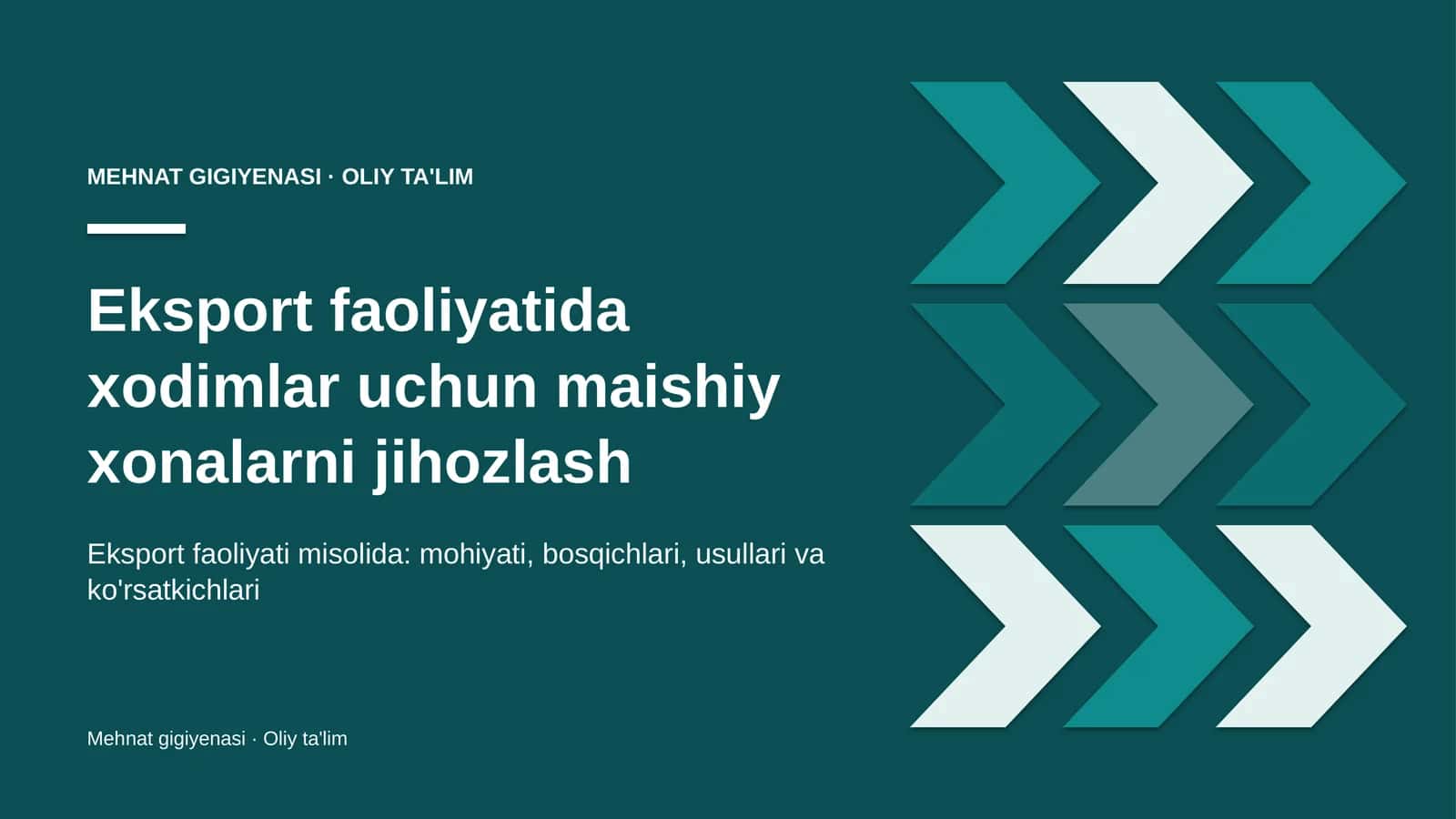 Eksport faoliyatida xodimlar uchun maishiy xonalarni jihozlash