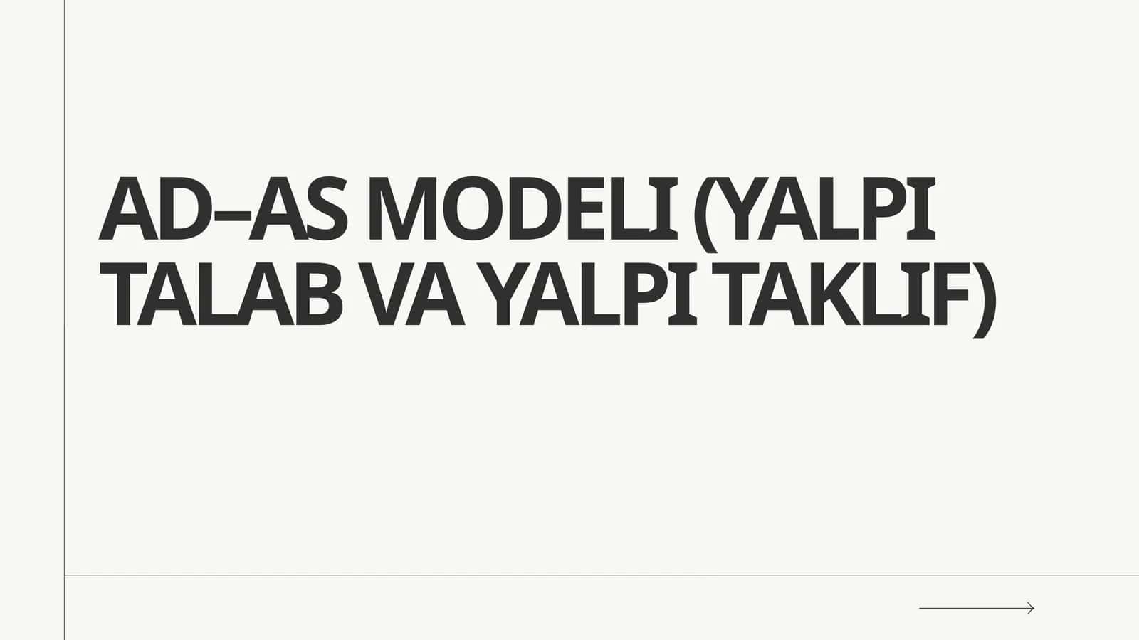 AD–AS MODELI (YALPI TALAB VA YALPI TAKLIF)