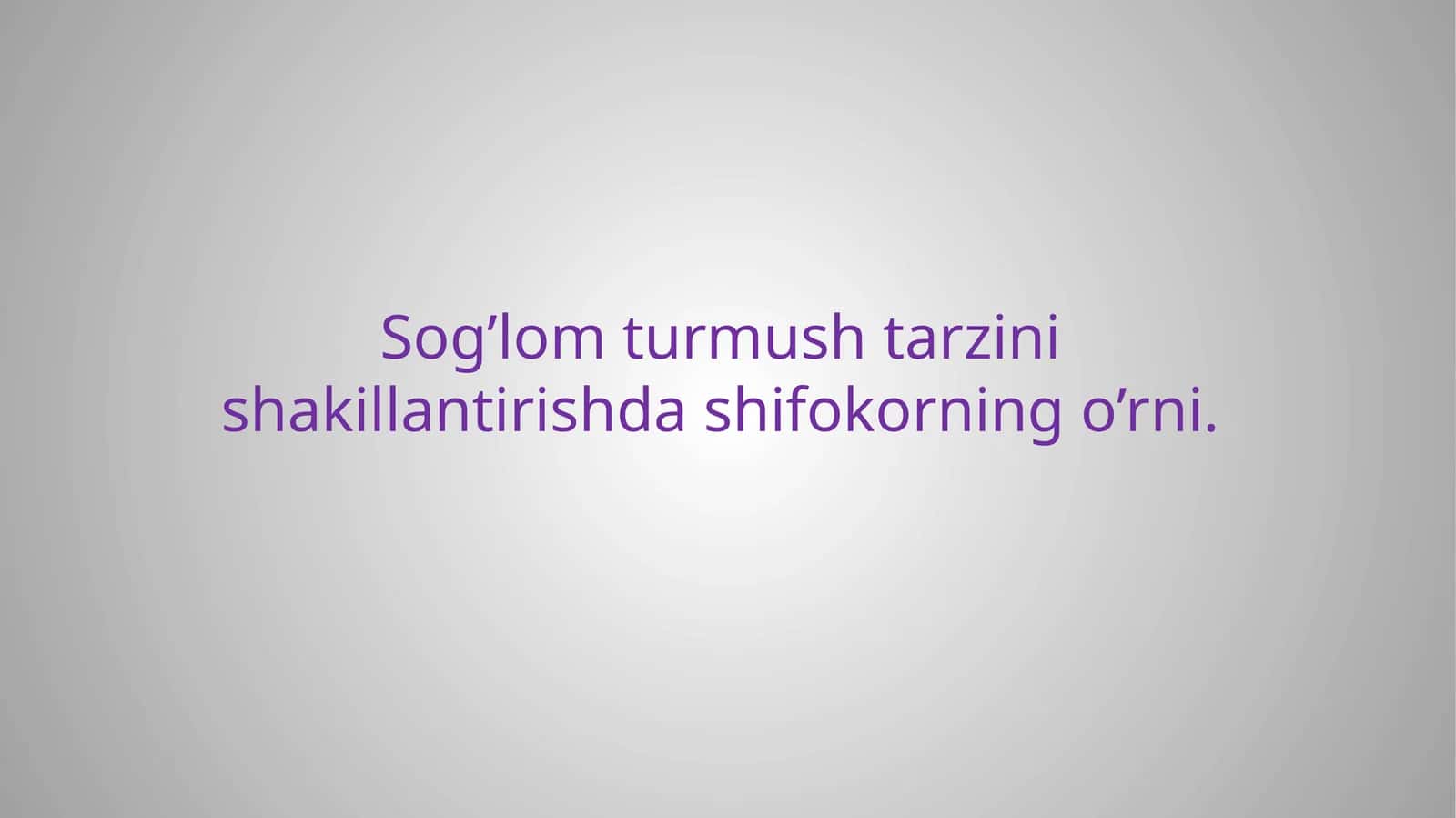 Sog’lom turmushtarzini shakllantirish dastifi