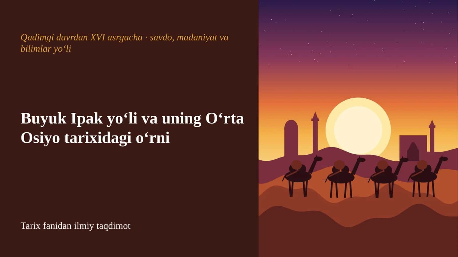 Buyuk Ipak yo‘li va uning O‘rta Osiyo tarixidagi o‘rni