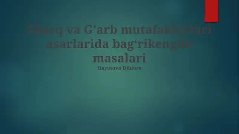 Sharq va G'arb mutafakkirlari asarlarida bag‘rikenglik masalari