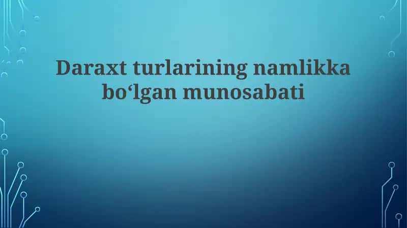 Daraxtturlarining namlikka boʻlgan munosabati