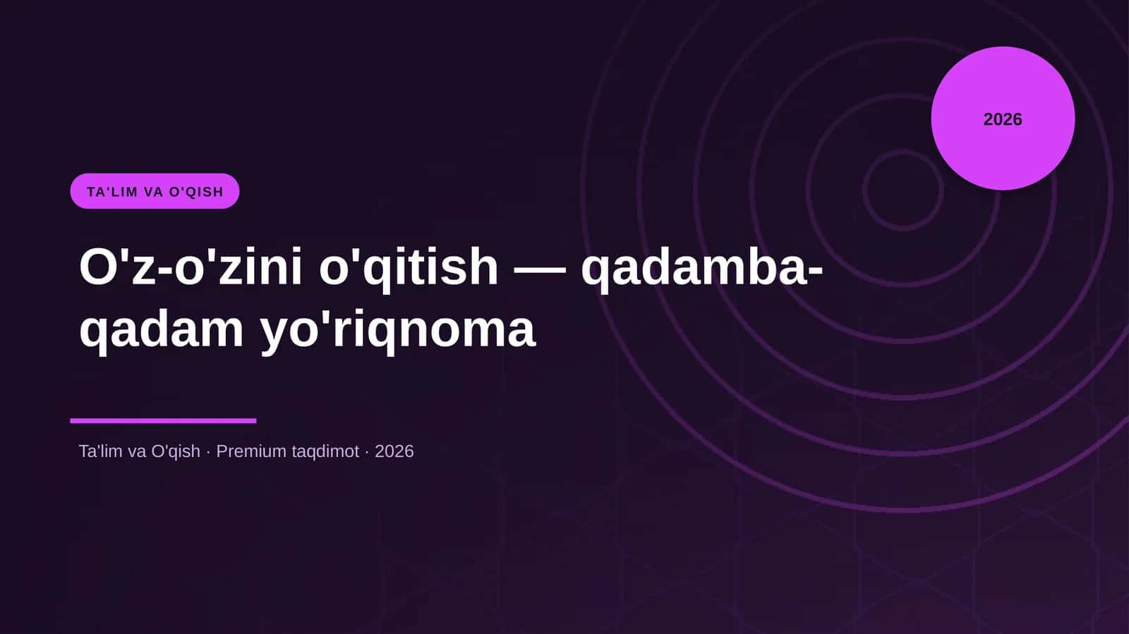 O'z-o'zini o'qitish — qadamba-qadam yo'riqnoma