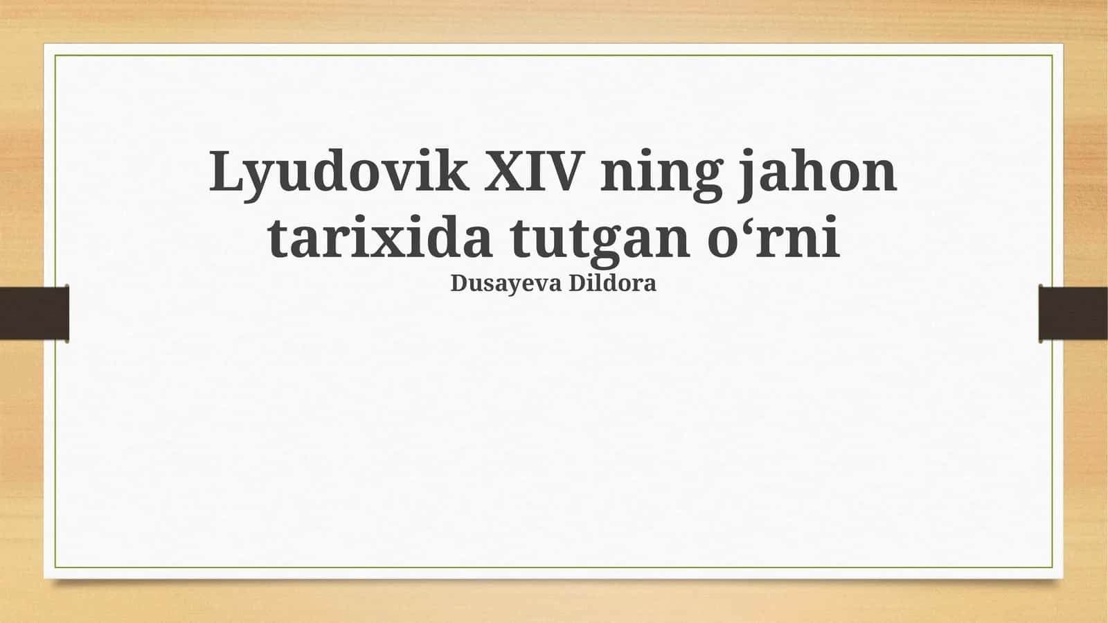 Lyudovik XIV ning jahon tarixida tutgan o‘rni