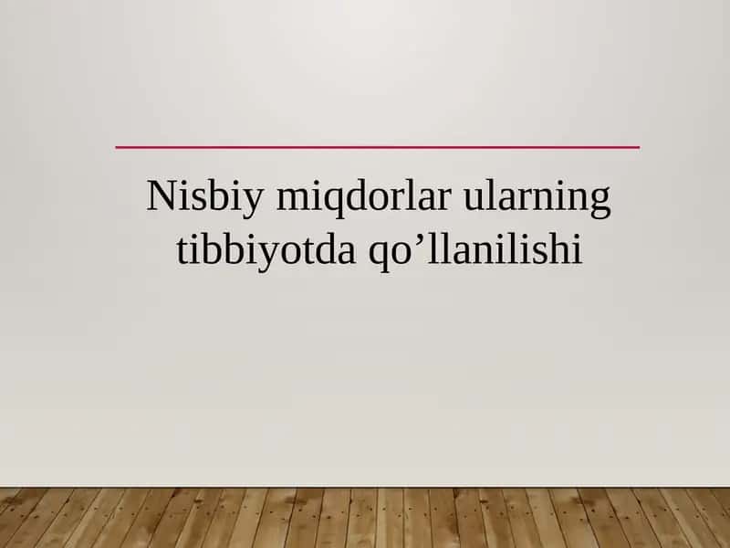 Nisbiymiqdorlar ularning tibbiyotda qo'llanilishi