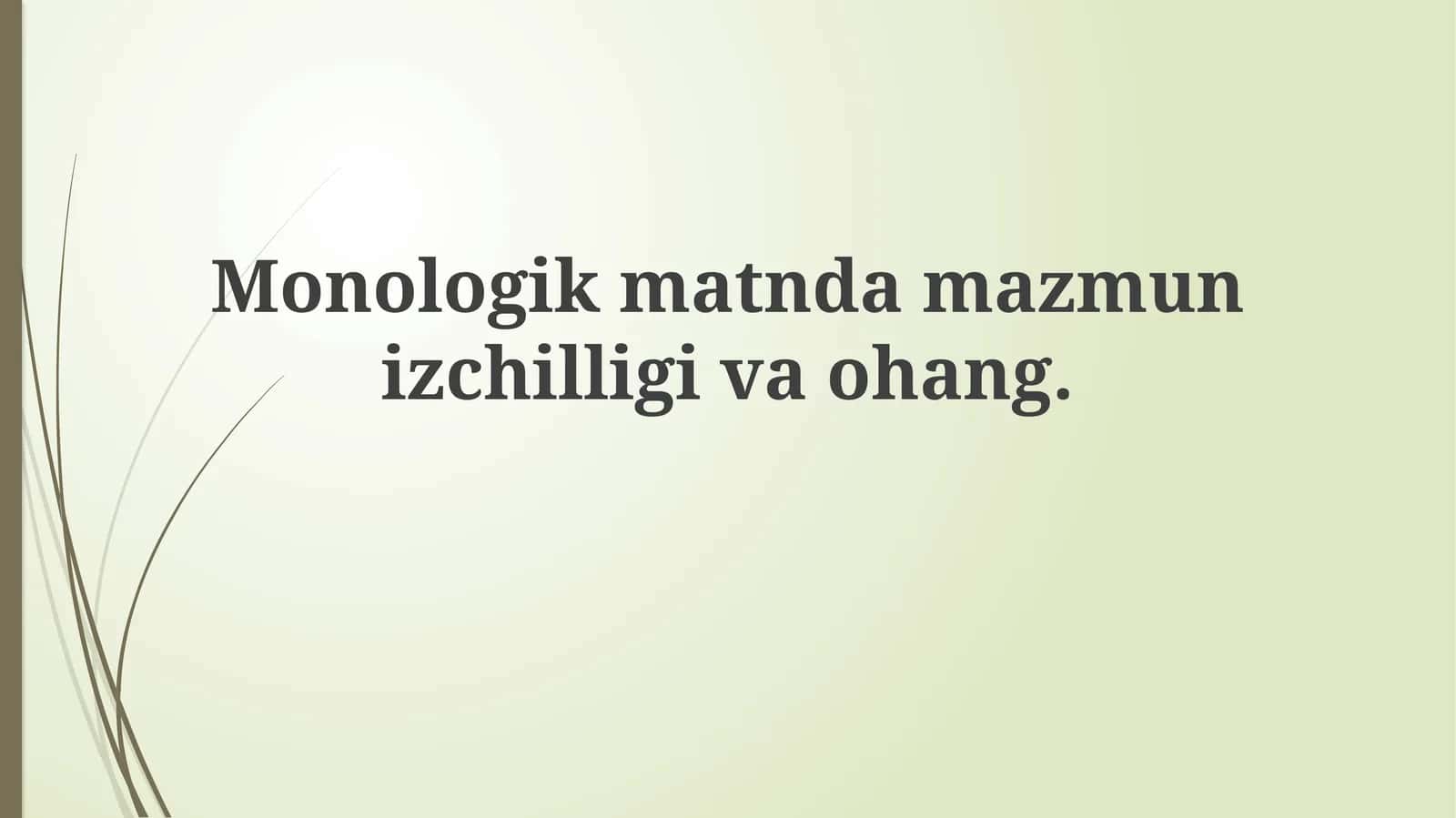 Monologik matn izchilligi va ohang