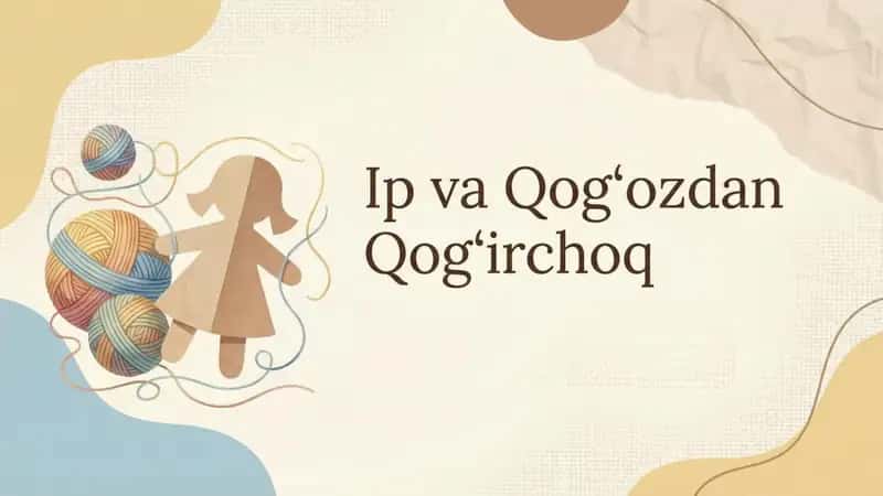 ip va qogʻozdan qoʻgʻirchoq yasash