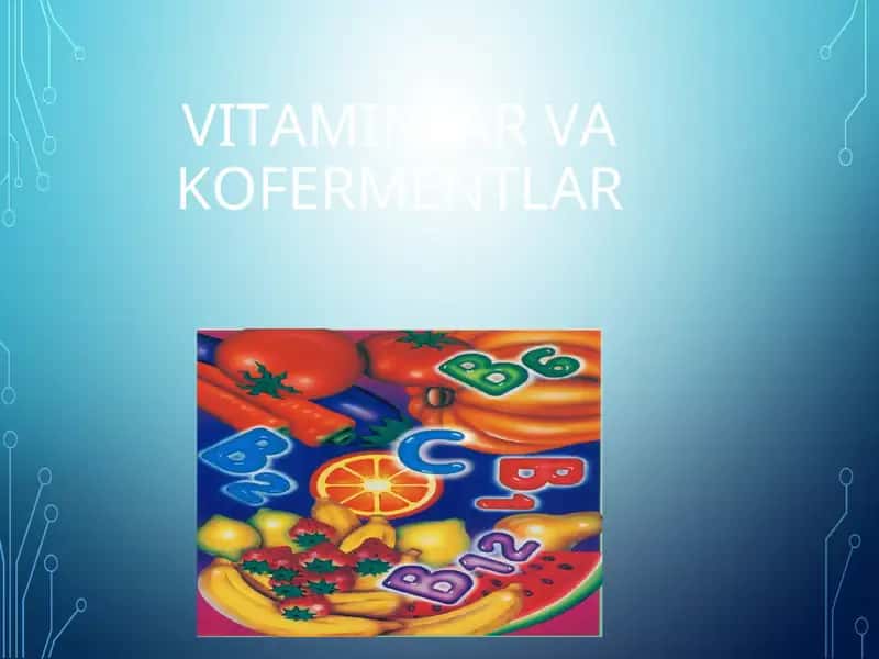 VITAMINLAR VA KOFERMENTLAR