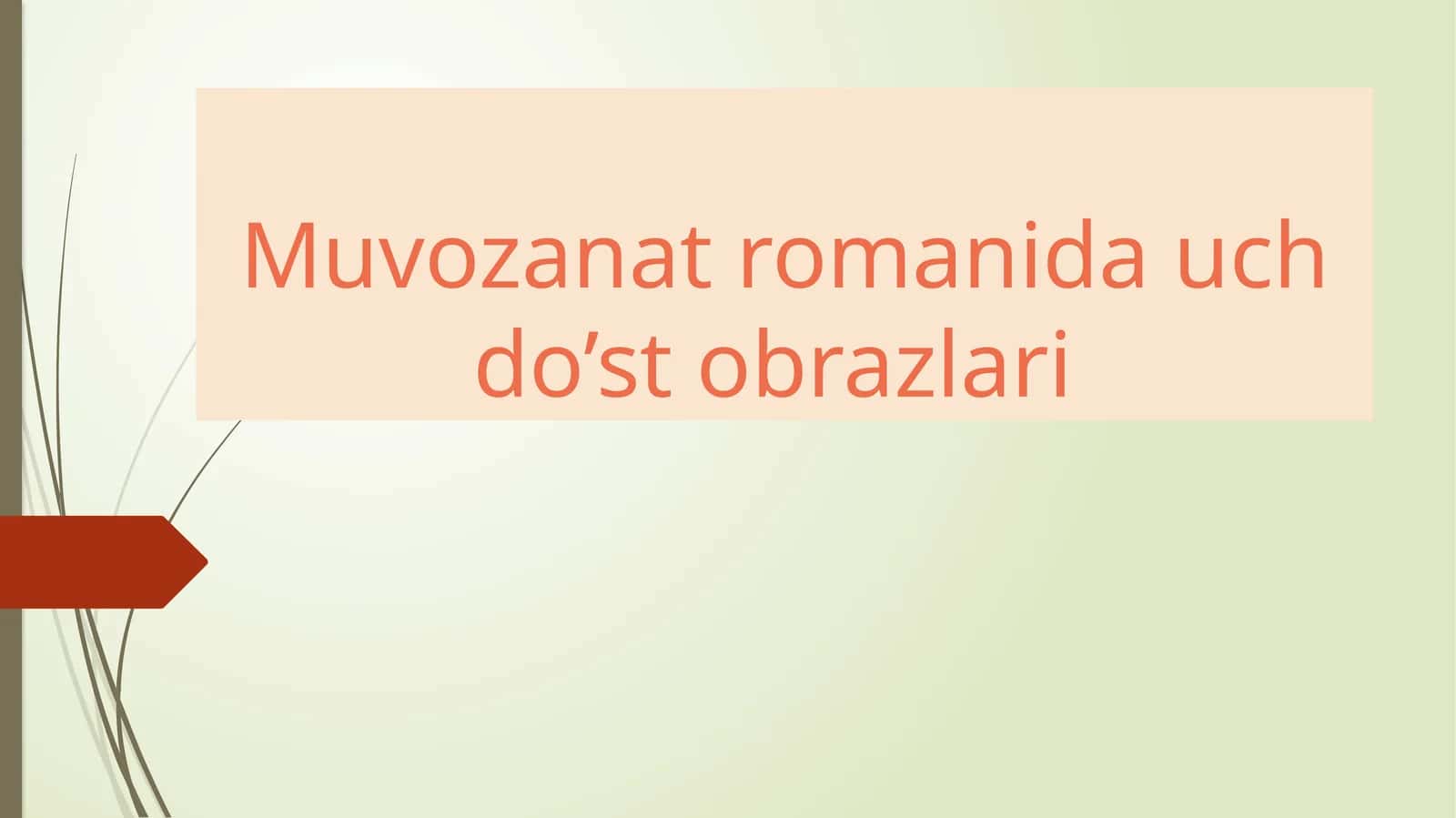 Muvozanat romanida uch do’st obrazlari