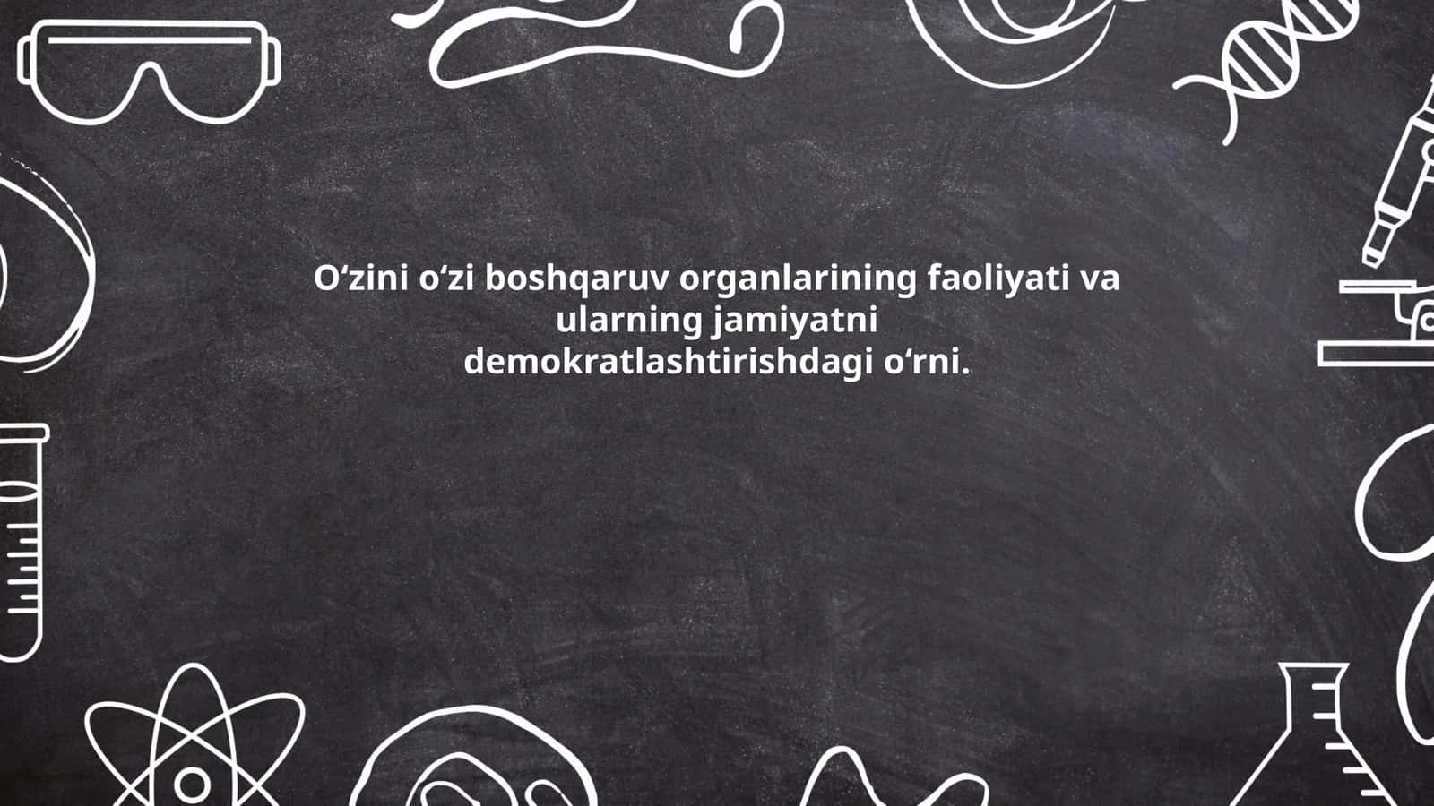 O‘zini o‘zi boshqaruv organlarining faoliyati va ularning jamiyatni demokratlashtirishdagi o‘rni
