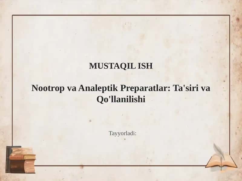 Nootrop va Analeptik Preparatlar: Ta'siri va Qo'llanilishi