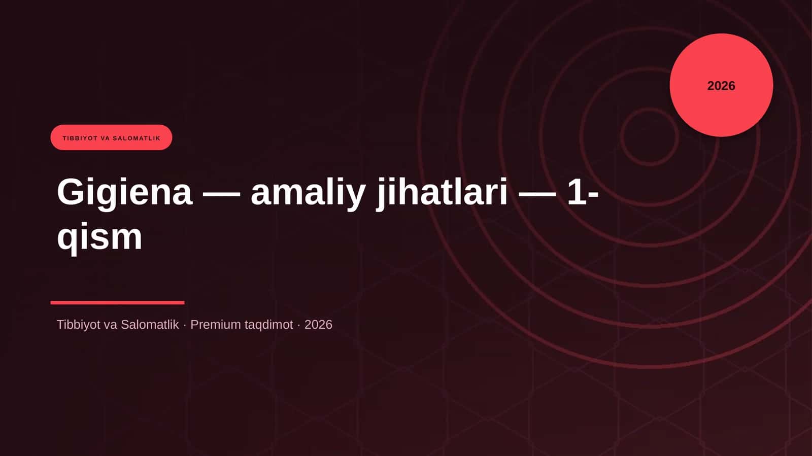 Gigiena — amaliy jihatlari — 1-qism