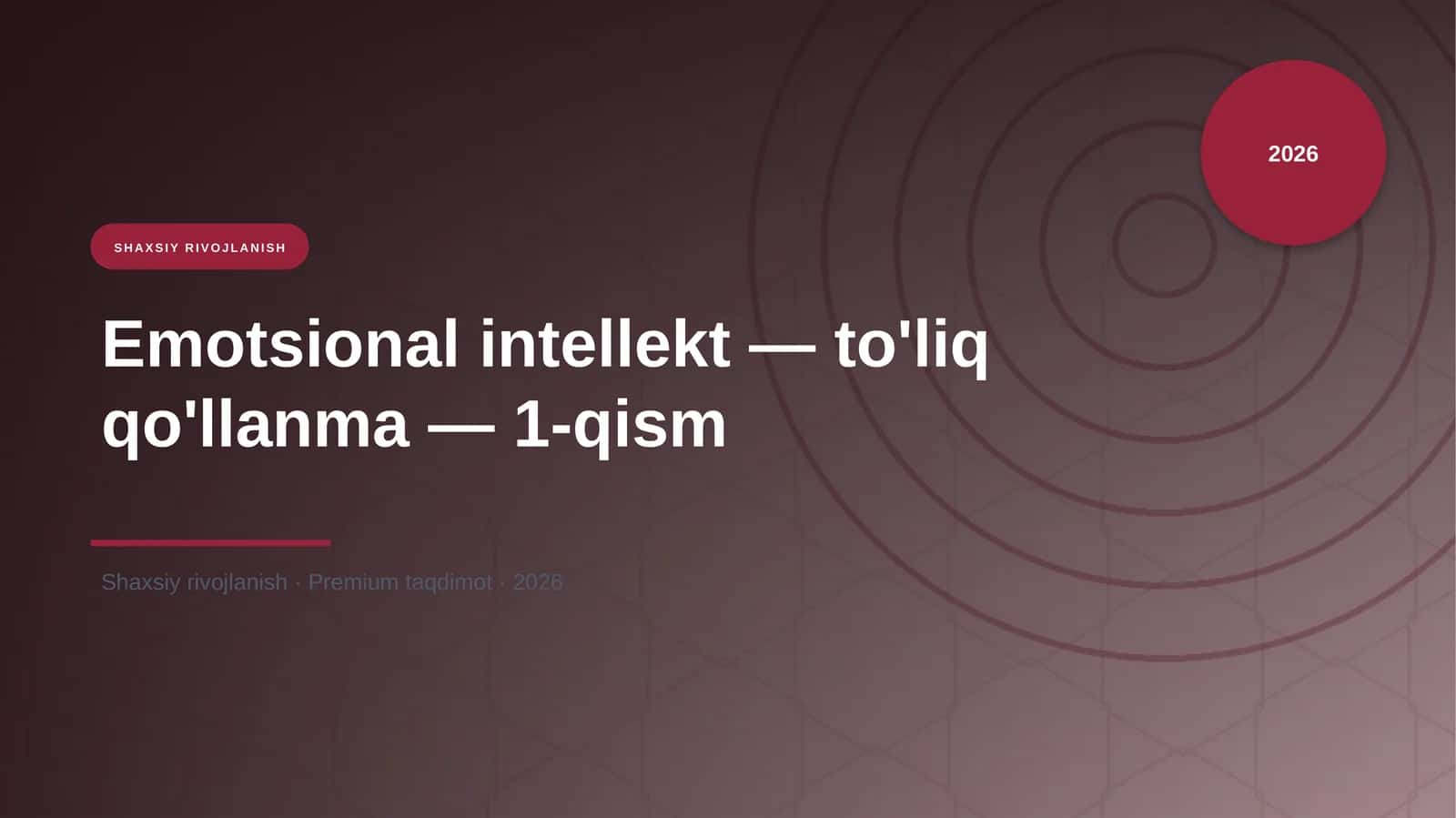 Emotsional intellekt — to'liq qo'llanma — 1-qism