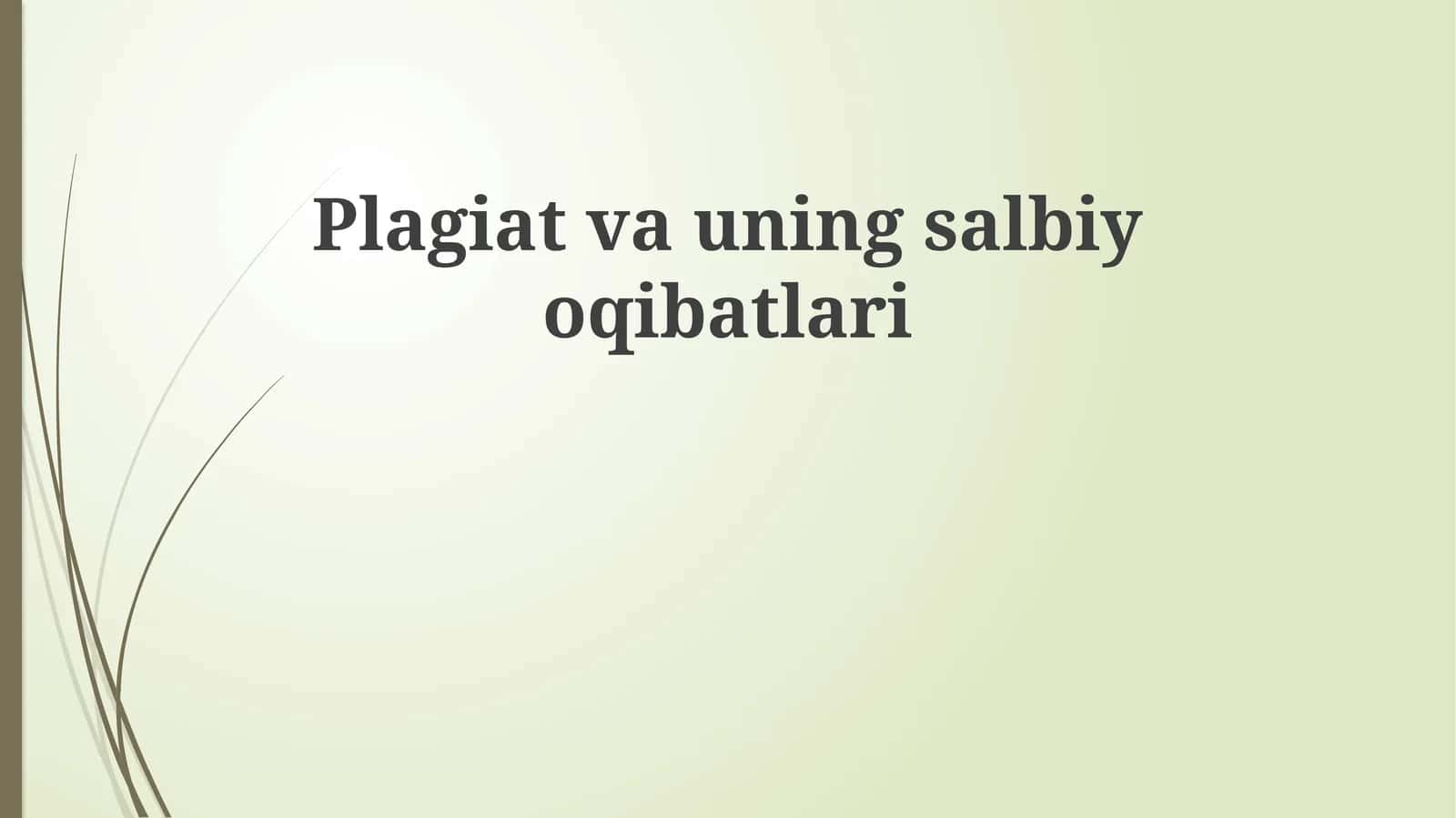 Plagiat va uning salbiy oqibatlari