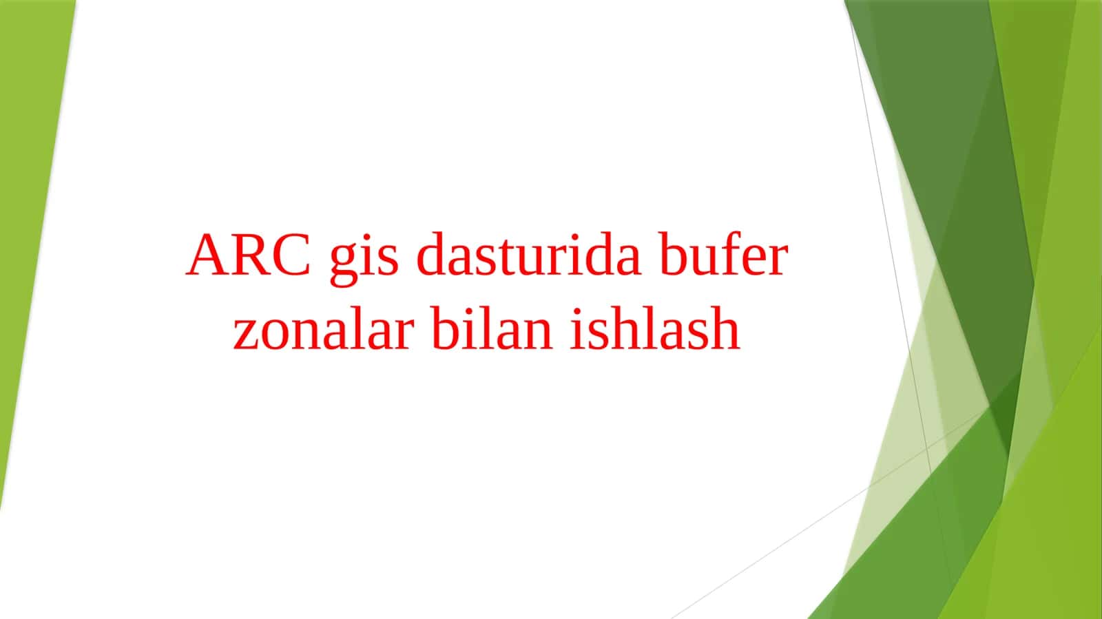 ARC gis dasturida bufer zonalar bilan ishlash