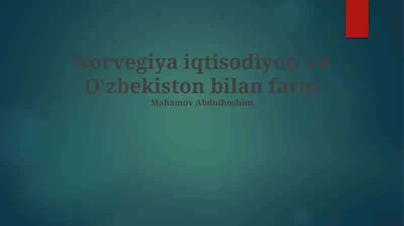 Norvegiya iqtisodiyoti va Oʻzbekiston bilan farqi
