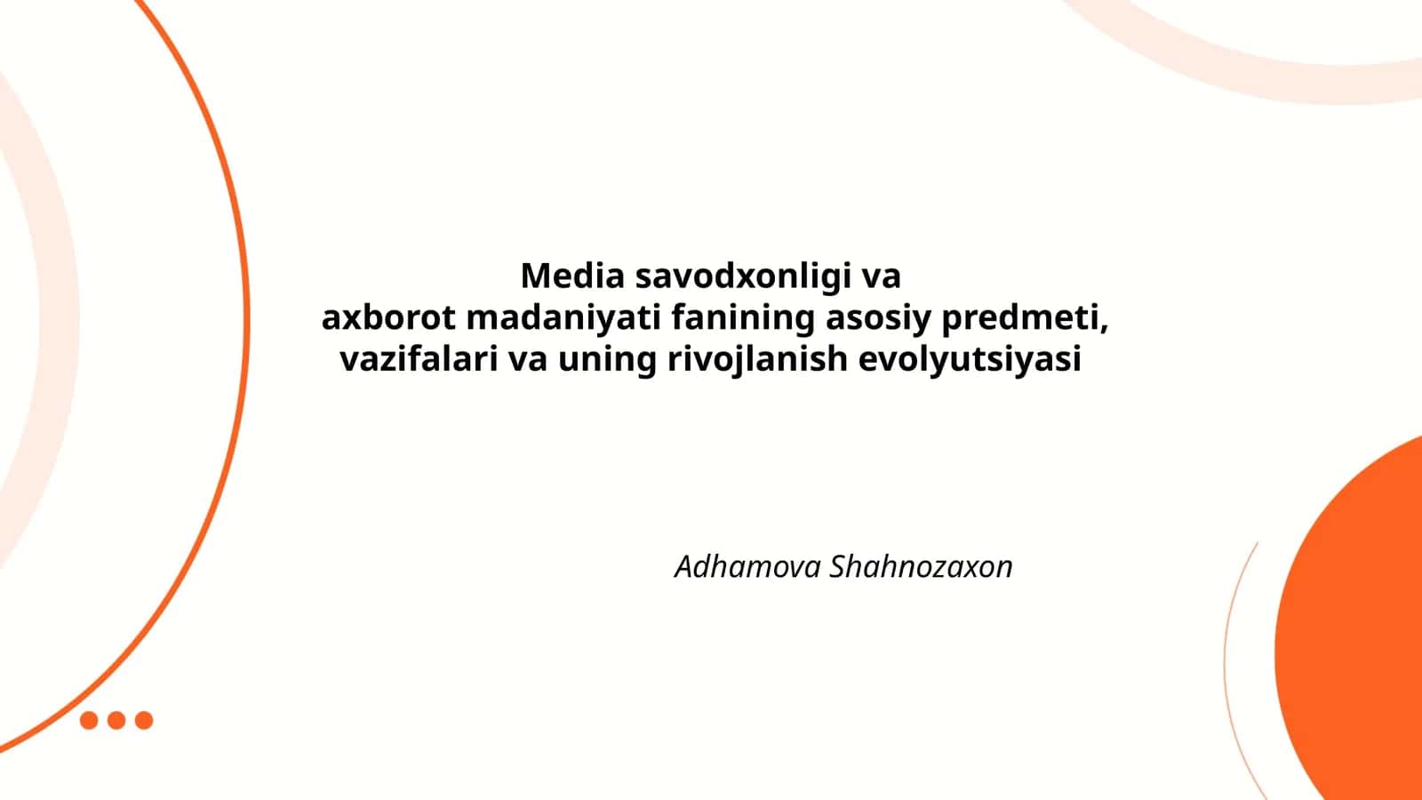 Media savodxonligi va axborot madaniyati fanining asosiy predmeti, vazifalari va uning rivojlanish evolyutsiyasi