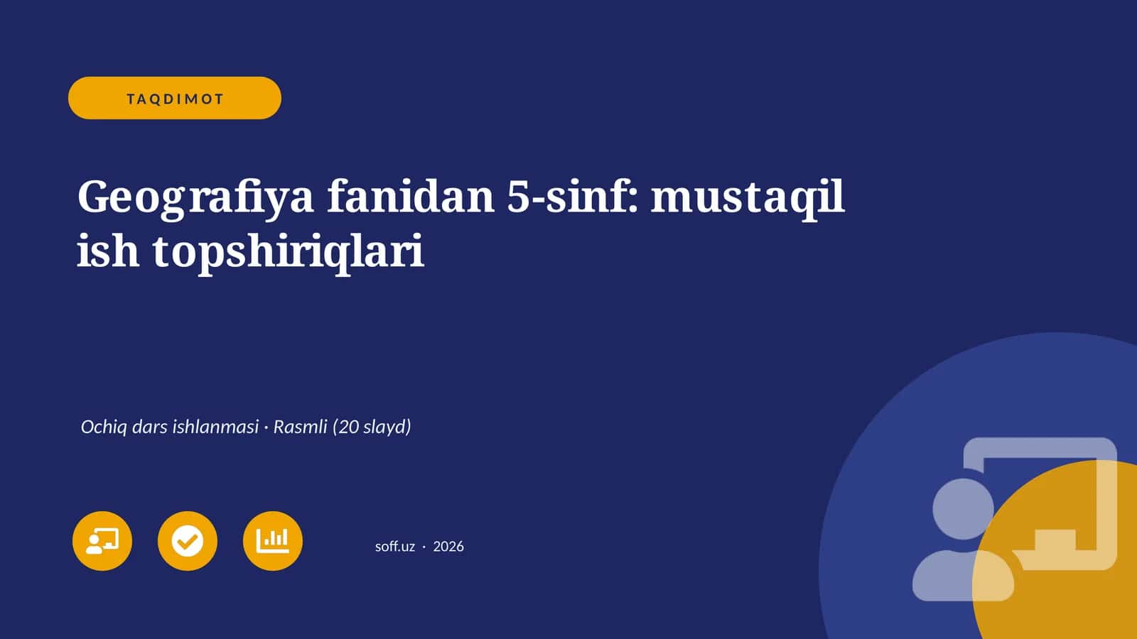 Geografiya fanidan 5-sinf: mustaqil ish topshiriqlari