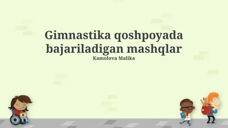 Gimnastika qoshpoyada bajariladigan mashqlar