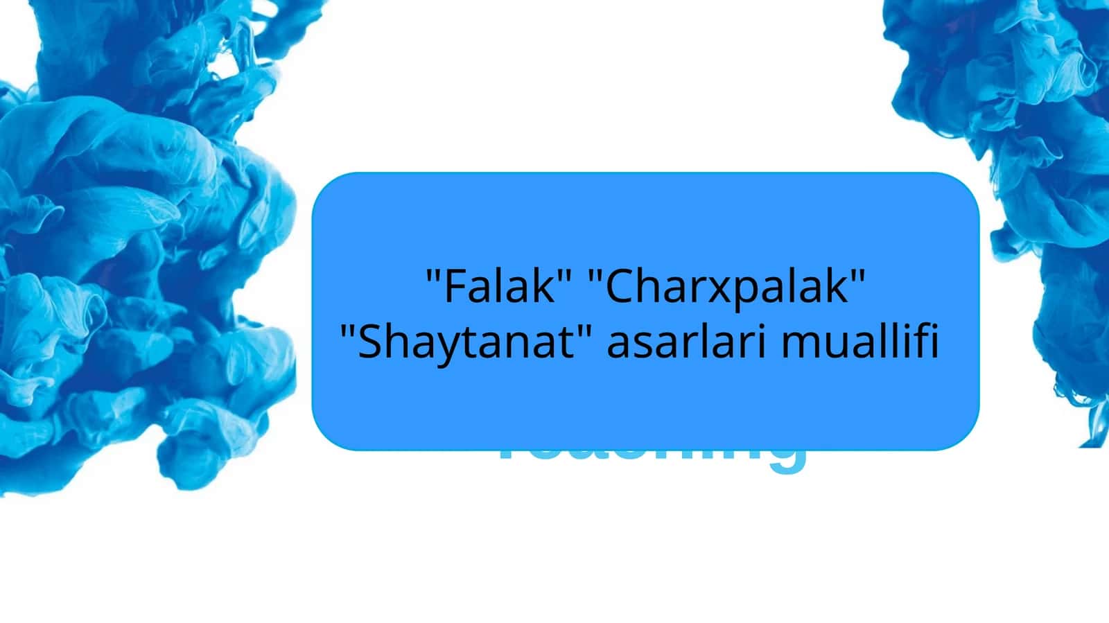 "Falak""Charxpalak""Shaytanat" asarlarimuallifi