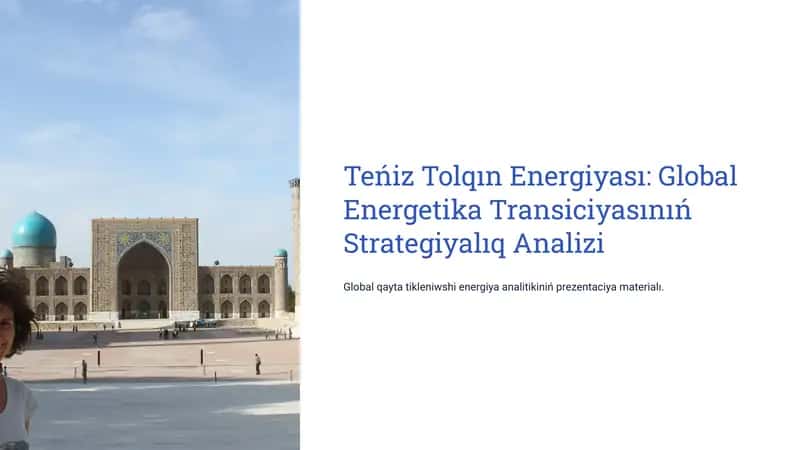 Global Energetika Transiciyasınıń Strategiyalıq Analizi